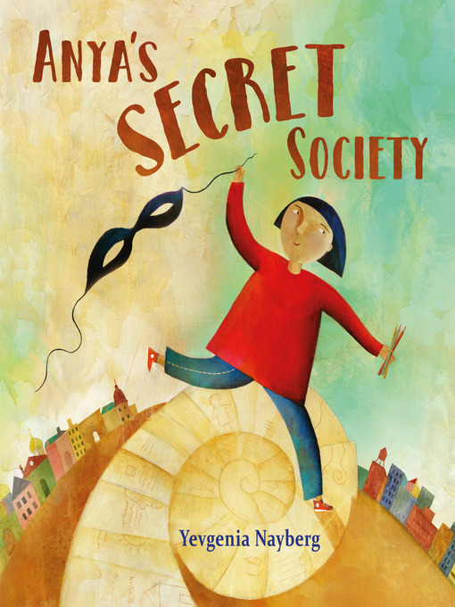 Title details for Anya's Secret Society by Yevgenia Nayberg - Available
